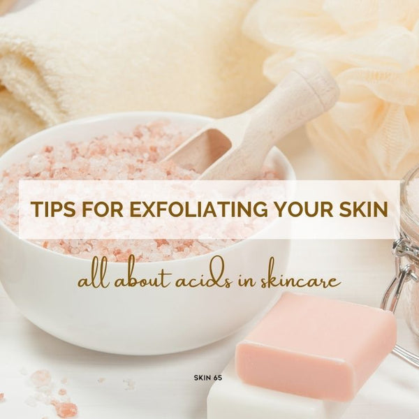 Tips for Exfoliating Your Skin