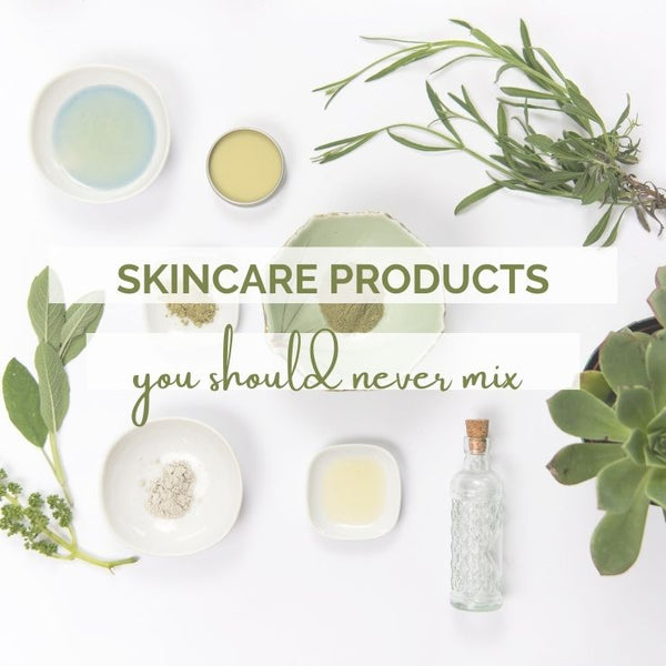 Skincare Products you Should Never Mix